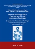 Cover: Der durchsichtige Tote - Post mortem CT und forensische Radiologie - Kovac, Dr. Verlag