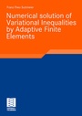 Cover: Numerical solution of Variational Inequalities by Adaptive Finite Elements - Vieweg+Teubner Verlag