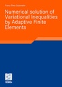 Cover: Numerical solution of Variational Inequalities by Adaptive Finite Elements - Vieweg+Teubner Verlag