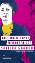 Cover: Die furchtlosen Memoiren der Sheilah Graham - Eichborn