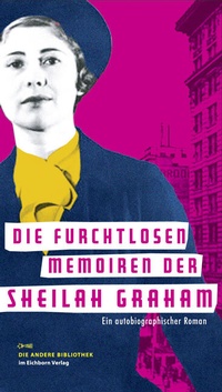 Abbildung von: Die furchtlosen Memoiren der Sheilah Graham - Eichborn