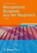 Cover: Wendehorst Beispiele aus der Baupraxis - Vieweg+Teubner Verlag