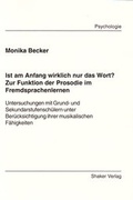 Cover: Ist am Anfang wirklich nur das Wort? Zur Funktion der Prosodie im Fremdsprachenlernen - Shaker