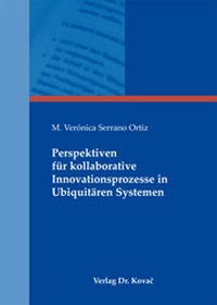 Abbildung von: Perspektiven für kollaborative Innovationsprozesse in Ubiquitären Systemen - Kovac, Dr. Verlag