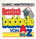Cover: Hessische Mundart (Hessisch babbele) von A - Z - Circon Verlag GmbH