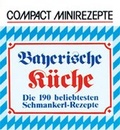 Cover: Bayerische K&uuml;che - Circon Verlag GmbH