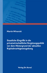 Abbildung von: Staatliche Eingriffe in die privatwirtschaftliche Vergütungspolitik vor dem Hintergrund der aktuellen Kapitalmarktgesetzgebung - Kovac, Dr. Verlag