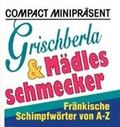 Cover: Grischberla & M&auml;dlesschmecker - Circon Verlag GmbH