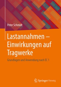 Abbildung von: Lastannahmen - Einwirkungen auf Tragwerke - Springer Vieweg