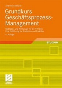 Abbildung von: Grundkurs Geschäftsprozess-Management - Vieweg+Teubner Verlag
