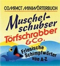Cover: Muschelschubser, Torfschrabber & Co. - Circon Verlag GmbH