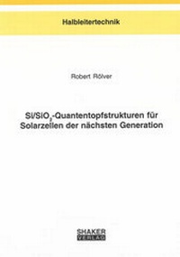 Enlarge image Cover: Si/SiO2-Quantentopfstrukturen für Solarzellen der nächsten Generation - Shaker
