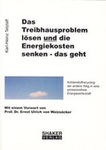 Cover: Das Treibhausproblem l&ouml;sen und die Energiekosten senken - das geht - Shaker