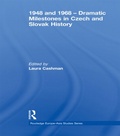 Cover: 1948 and 1968 - Dramatic Milestones in Czech and Slovak History - Routledge