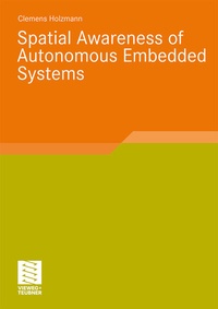 Abbildung von: Spatial Awareness of Autonomous Embedded Systems - Vieweg+Teubner Verlag