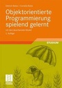 Cover: Objektorientierte Programmierung spielend gelernt mit dem Java-Hamster-Modell - Vieweg+Teubner Verlag
