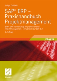 Abbildung von: SAP® ERP - Praxishandbuch Projektmanagement - Vieweg+Teubner Verlag