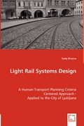 Cover: Light Rail Systems Design - A Human Transport Planning Criteria Centered Approach - - VDM Verlag