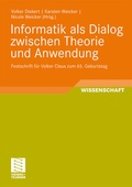Cover: Informatik als Dialog zwischen Theorie und Anwendung - Vieweg+Teubner Verlag