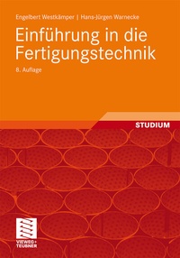 Abbildung von: Einführung in die Fertigungstechnik - Vieweg+Teubner Verlag