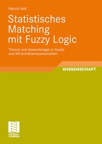 Abbildung von: Statistisches Matching mit Fuzzy Logic - Vieweg+Teubner Verlag