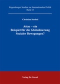 Cover: Attac - ein Beispiel f&uuml;r die Globalisierung Sozialer Bewegungen? - Kovac, Dr. Verlag