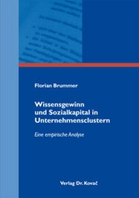 Abbildung von: Wissensgewinn und Sozialkapital in Unternehmensclustern - Kovac, Dr. Verlag