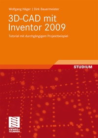 Abbildung von: 3D-CAD mit Inventor 2009 - Vieweg+Teubner Verlag