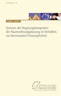 Cover: Grenzen der Regelungskompetenz der Raumordnungsplanung im Verh&auml;ltnis zur kommunalen Planungshoheit - KSV Medien