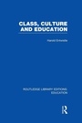Cover: Class, Culture and Education (RLE Edu L) - Routledge