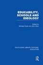 Cover: Educability, Schools and Ideology (RLE Edu L) - Routledge