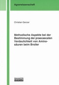 Cover: Methodische Aspekte bei der Bestimmung der praecaecalen Verdaulichkeit von Aminos&auml;uren beim Broiler - Shaker