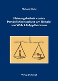 Cover: Meinungsfreiheit contra Pers&ouml;nlichkeitsschutz am Beispiel von Web 2.0-Applikationen - Kovac, Dr. Verlag