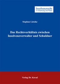 Abbildung von: Das Rechtsverhältnis zwischen Insolvenzverwalter und Schuldner - Kovac, Dr. Verlag