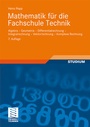 Cover: Mathematik f&uuml;r die Fachschule Technik - Vieweg+Teubner Verlag