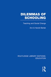 Enlarge image Cover: Dilemmas of Schooling (RLE Edu L) - Routledge
