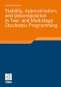 Bild: Stability, Approximation, and Decomposition in Two- and Multistage Stochastic Programming - Vieweg+Teubner Verlag