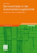 Cover: Servoantriebe in der Automatisierungstechnik - Vieweg+Teubner Verlag