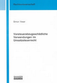 Abbildung von: Vorsteuerabzugsschädliche Verwendungen im Umsatzsteuerrecht - Shaker