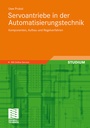 Cover: Servoantriebe in der Automatisierungstechnik - Vieweg+Teubner Verlag