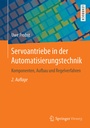 Cover: Servoantriebe in der Automatisierungstechnik - Springer Vieweg