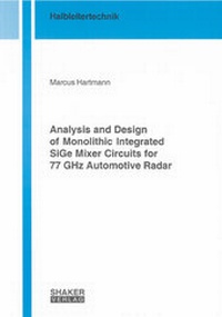 Enlarge image Cover: Analysis and Design of Monolithic Integrated SiGe Mixer Circuits for 77 GHz Automotive Radar - Shaker