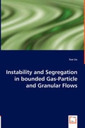 Cover: Instability and Segregation in bounded Gas-Particle and Granular Flows - VDM Verlag Dr. Mueller E.K.