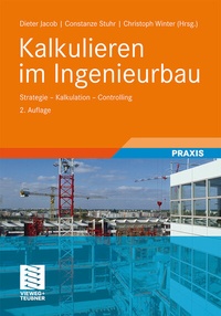 Abbildung von: Kalkulieren im Ingenieurbau - Vieweg+Teubner Verlag