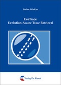 Cover: EvoTrace: Evolution-Aware Trace Retrieval - Kovac, Dr. Verlag