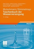 Cover: Mutschmann/Stimmelmayr Taschenbuch der Wasserversorgung - Vieweg+Teubner Verlag