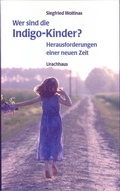 Cover: Wer sind die Indigo-Kinder? - Urachhaus