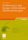 Cover: Einf&uuml;hrung in das Design multimedialer Webanwendungen - Vieweg+Teubner Verlag