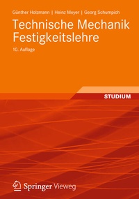Bild vergrößern Bild: Technische Mechanik Festigkeitslehre - Vieweg+Teubner Verlag