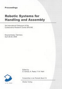 Enlarge image Cover: Proceedings of the 3rd International Colloquium of the Collaborative Research Centre 562 "Robotic Systems for Handling and Assembly" - Shaker